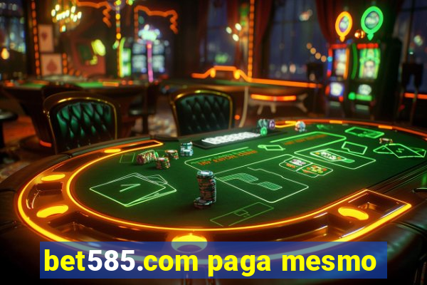 bet585.com paga mesmo